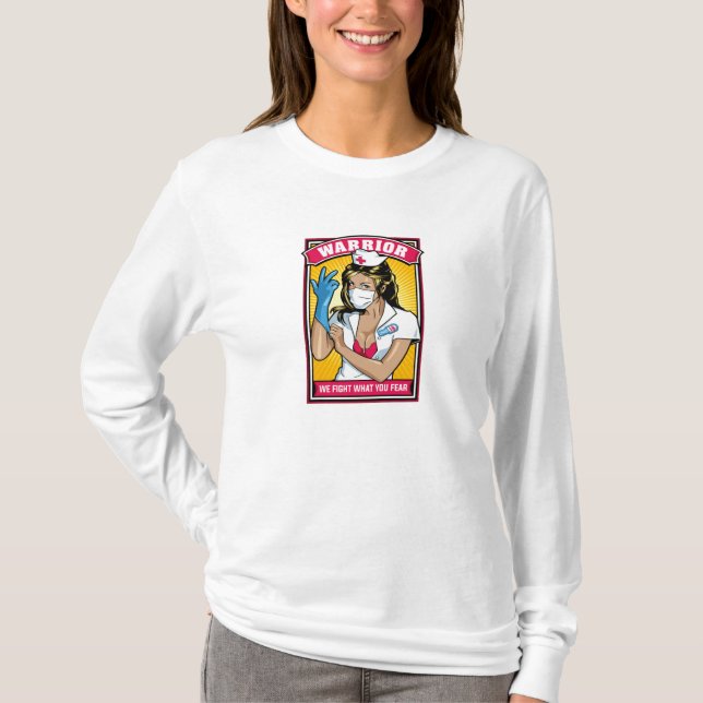 We fight what you fear T-Shirt (Front)