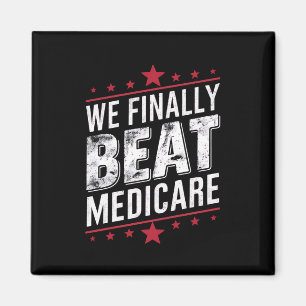 We Finally Beat Medicare Trump Biden Election Magnet