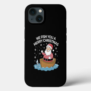We Fish You A Merry Christmas Fisherman Fishing  iPhone 13 Case