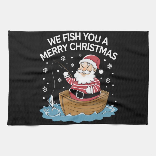 We Fish You A Merry Christmas Fisherman Fishing  Kitchen Towel (Horizontal)