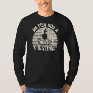We Fish You A Merry Christmas Fishing Christmas T-Shirt