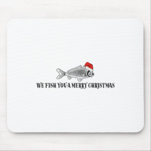 We Fish You A Merry Christmas Funny Fishing Santa  Mouse Pad