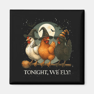 We Fly Funny Chicken Spooky Season Farm Halloween Magnet