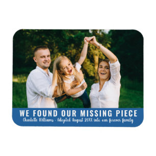 We Found Our Missing Piece Adoption Announcement Magnet