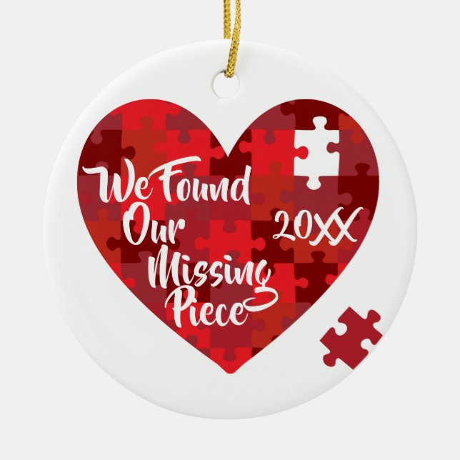 We Found Our Missing Piece - Puzzle Heart Ceramic Ornament (Front)