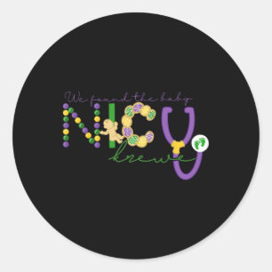 We Found The Byby Mardi Gras Louisiana Carnival Ne Classic Round Sticker