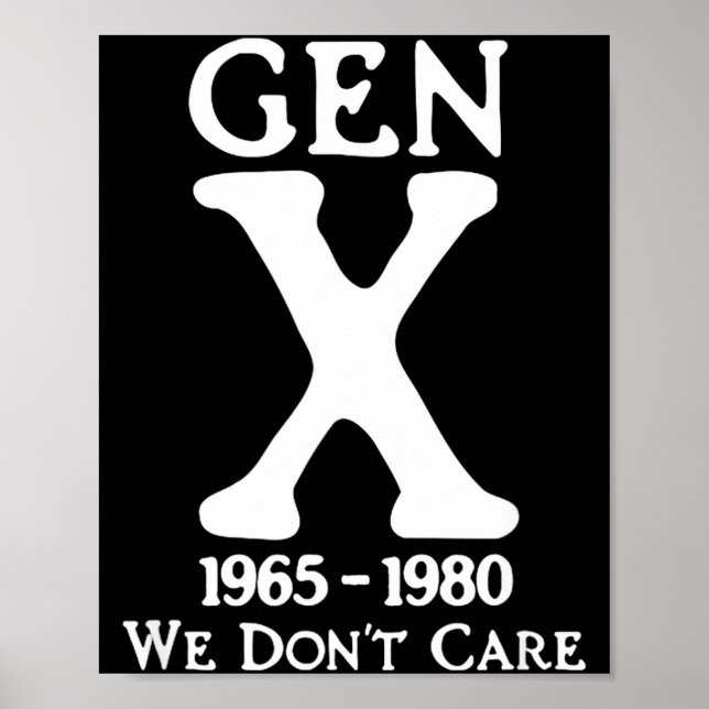 We Gen X 1965 1980 Don' Poster (Front)