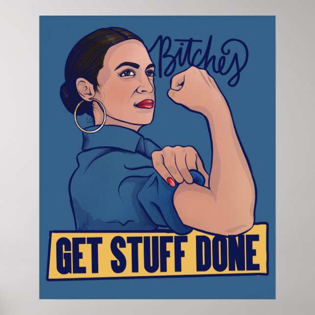 We get stuff done AOC Rosie the riveter Poster (Front)