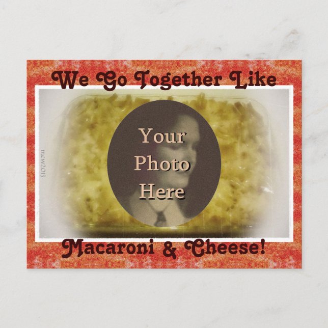 We Go Together Like Macaroni & Cheese Picture Postcard (Front)