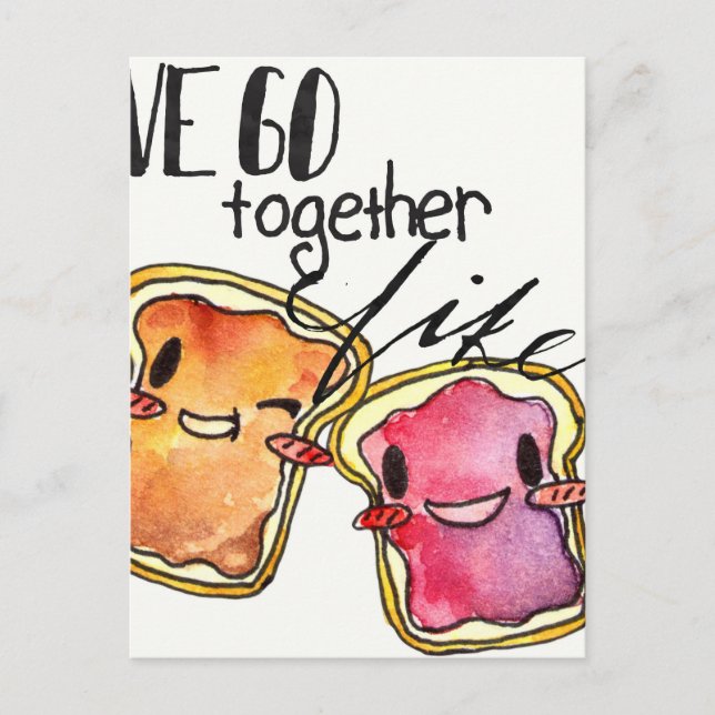 We Go Together like Peanut Butter and Jelly Postcard (Front)