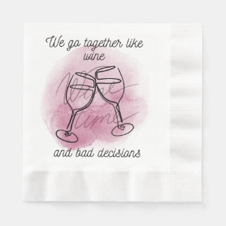 We Go Together Like Wine & Bad Choices" Bridesmaid Napkin