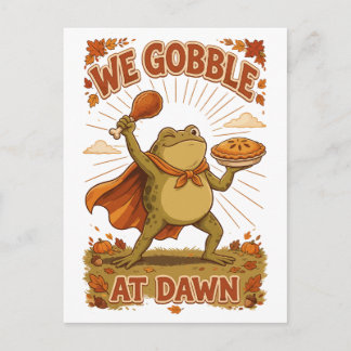 We Gobble at Dawn Thanksgiving Frog Funny Turkey Announcement Postcard