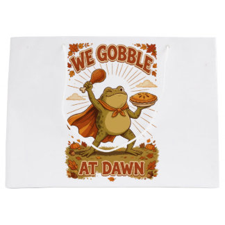 We Gobble at Dawn Thanksgiving Frog Funny Turkey Large Gift Bag
