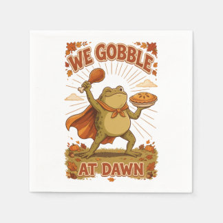 We Gobble at Dawn Thanksgiving Frog Funny Turkey Napkin