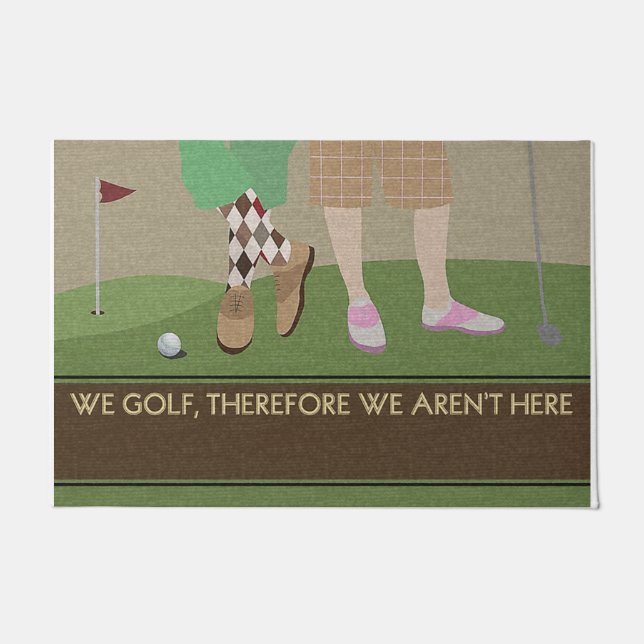 We Golf, Therefore We Aren't Here Doormat (Front)
