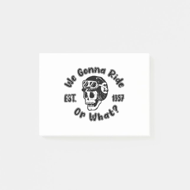We gonna ride or what post-it notes (Front)