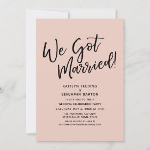 We Got Married! Casual Script Blush Reception Invitation