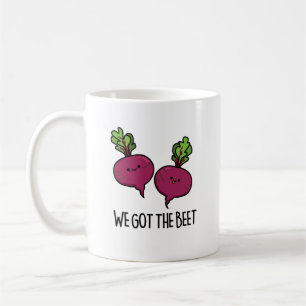 We Got The Beet Funny Vegetable Pun Coffee Mug