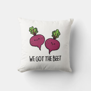 We Got The Beet Funny Vegetable Pun  Throw Pillow
