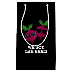 We Got The Beet Funny Veggie Pun Dark BG Small Gift Bag