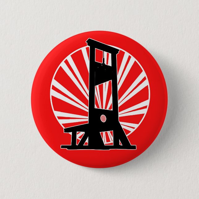 We Got the Guillotine 2 Inch Round Button (Front)