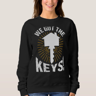 We Got The Keys House Home Homeowner Landlord 1 Sweatshirt