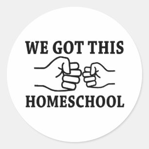We Got This- Homeschool Classic Round Sticker