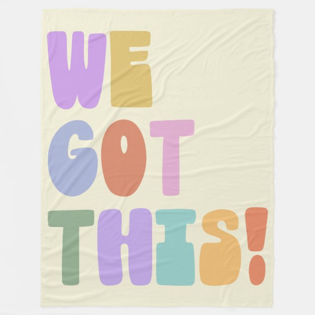 We Got This Inspirational Quote Cute Pastel Fleece Blanket (Front)