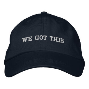 We Got This Inspirational Quote Motivational Words Embroidered Hat