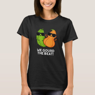 We Gourd The Beat Funny Veggie Pun Dark BG T-Shirt