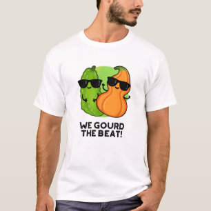 We Gourd The Beat Funny Veggie Pun T-Shirt