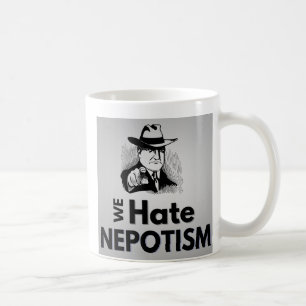 We Hate Nepotism - Mug