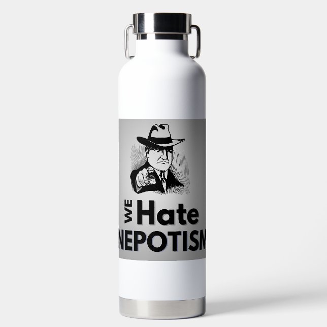 We hate nepotism - Water Bottle (Front)