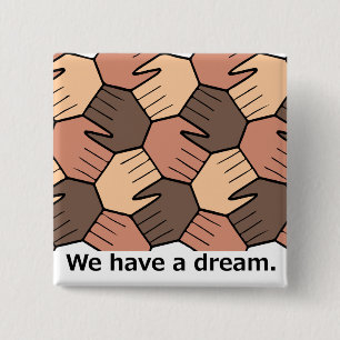 We Have a Dream. 2 Inch Square Button