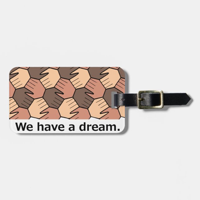 We Have a Dream. Luggage Tag (Front Horizontal)
