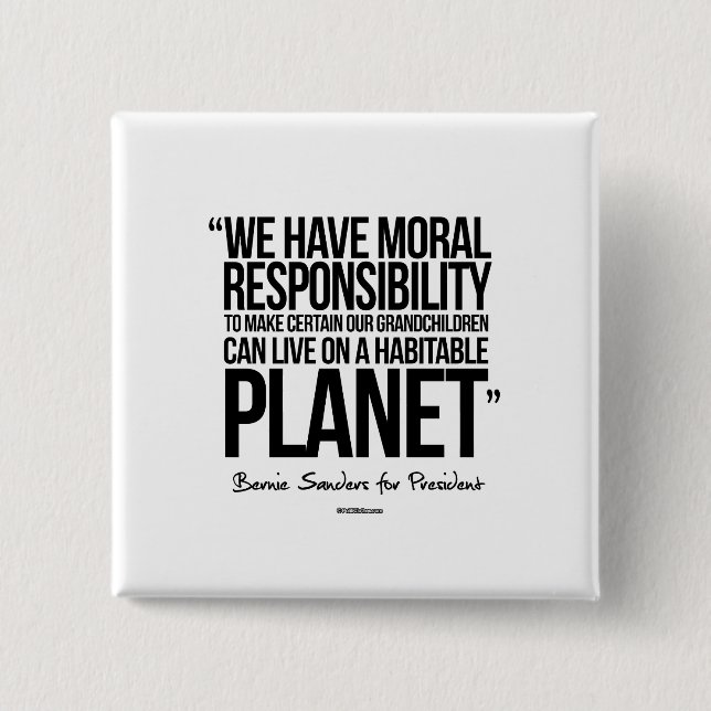 We have a moral responsibility 2 inch square button (Front)