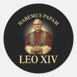 We Have A Pope_ Habemus Papam 2025 Vatican Leo Xiv Classic Round Sticker