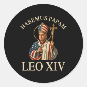 We Have A Pope_ Habemus Papam 2025 Vatican Leo Xiv Classic Round Sticker