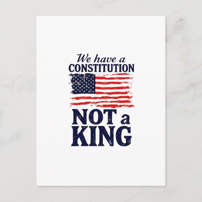 We Have Constitution Not a King USA Pro Democratic Postcard (Front)