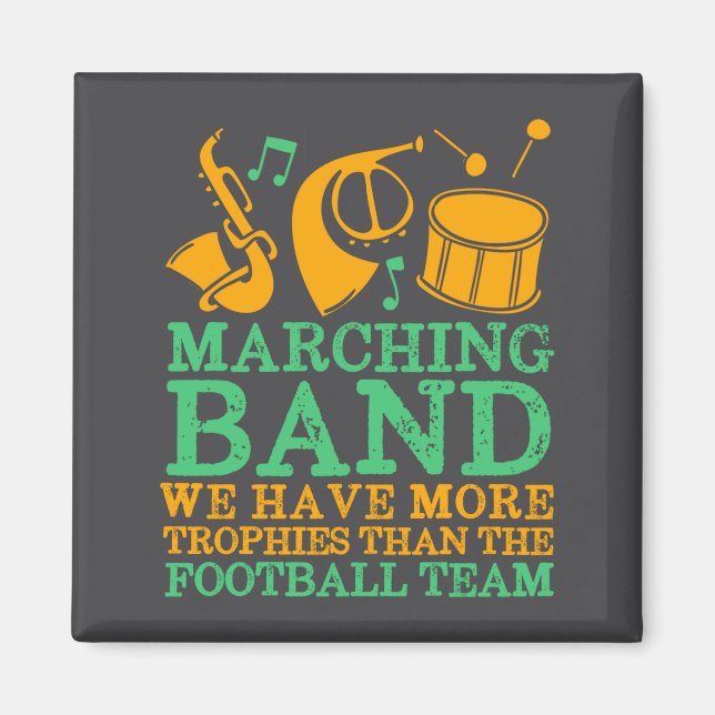 We Have More Trophies Funny Marching Band  Magnet (Front)