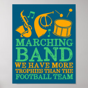 We Have More Trophies Funny Marching Band Poster