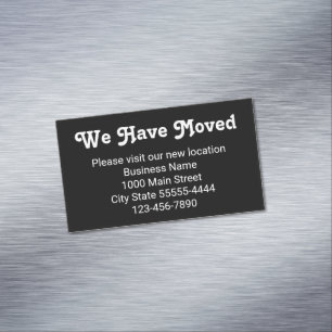We Have Moved Please Visit Our New Location Magnetic Business Card