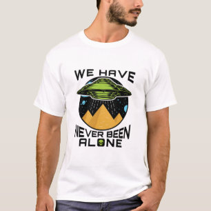We Have Never Been Alone Ancient Aliens Egypt T-Shirt