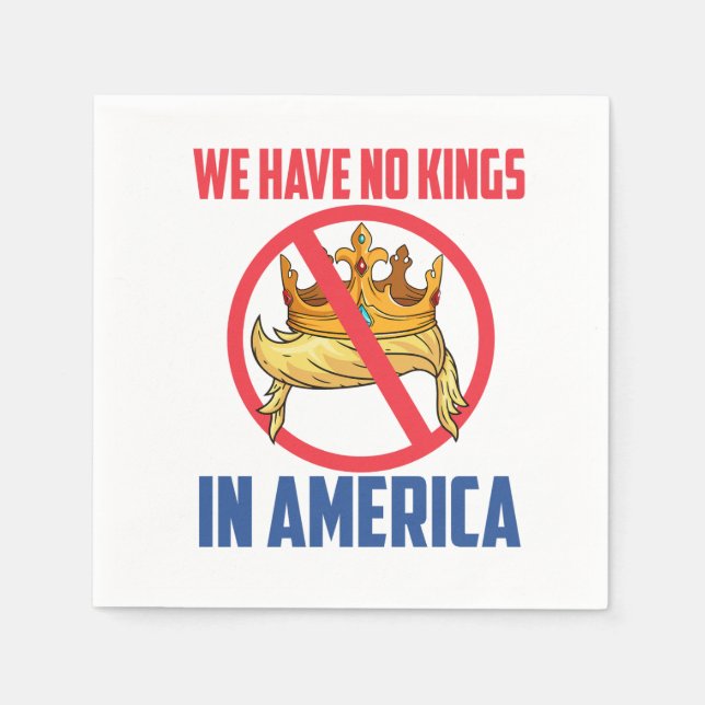 We Have No Kings In America Napkins (Front)