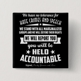 We Have No Tolerance for Hate Crime Button