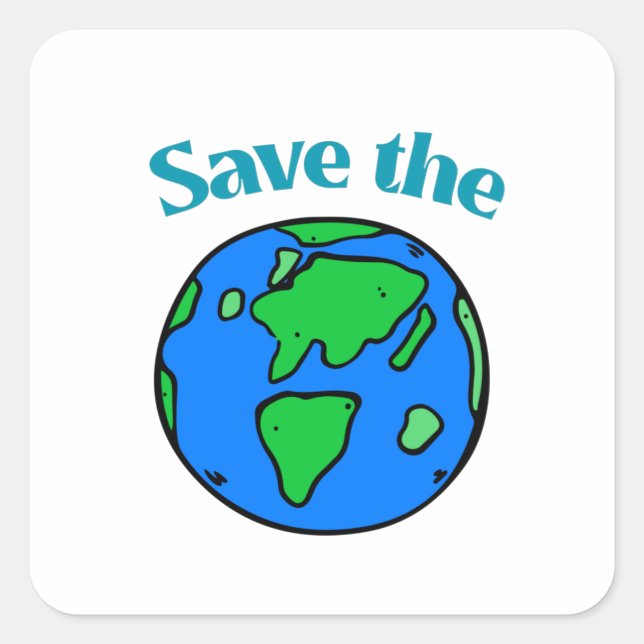 We Have One World – Save It Square Sticker (Front)