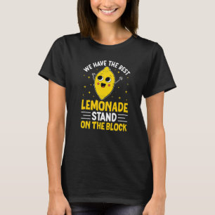 We Have The Best Lemonade Stand On The Block 1 T-Shirt