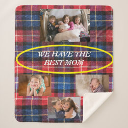 We Have The Best Mom in Red and Blue Plaid 4 photo Sherpa Blanket