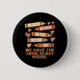 We Have The Same Heart Inside Unity Black History 2 Inch Round Button
