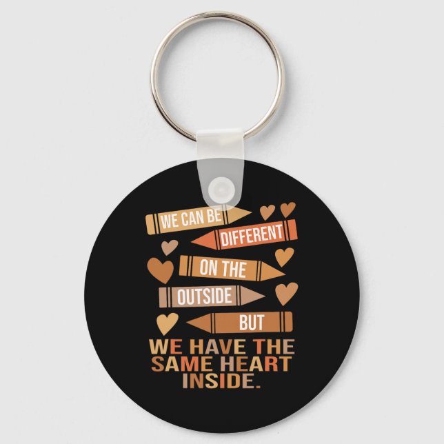We Have The Same Heart Inside Unity Black History  Keychain (Front)